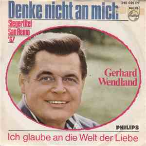 Gerhard Wendland - Denke Nicht An Mich