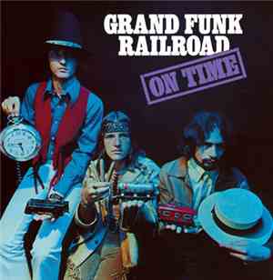 Grand Funk Railroad - On Time