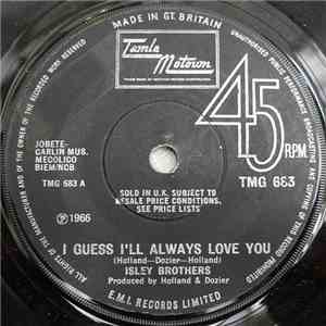 Isley Brothers - I Guess I'll Always Love You / It's Out Of The Question