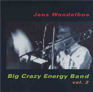 Jens Wendelboe - Big Crazy Energy Band, Vol. 2