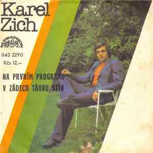 Karel Zich - Na Prvním Programu / V Zádech Táhnu Stín