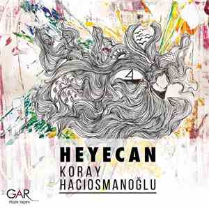 Koray Hacıosmanoğlu - Heyecan