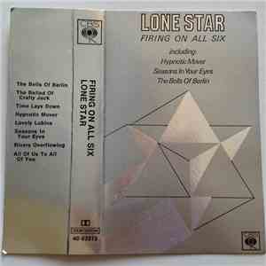 Lone Star - Firing On All Six