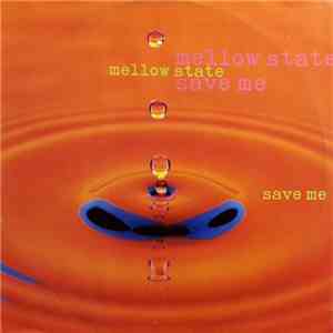 Mellow State - Save Me