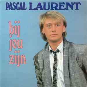 Pascal Laurent - Bij Jou Zijn