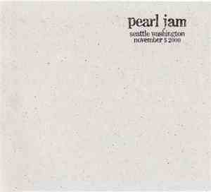 Pearl Jam - Seattle Washington - November 5, 2000