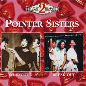 Pointer Sisters - So Excited & Break Out