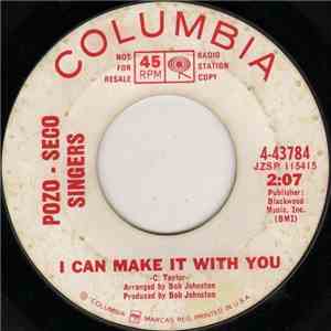 Pozo-Seco Singers - I Can Make It With You / Come A Little Bit Closer