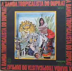 Rogério Duprat - A Banda Tropicalista Do Duprat