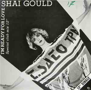 Shai Gould - I'm Ready For Love (Special Club Mix 12