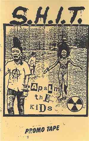 S.H.I.T.  - Napalm The Kids Promo Tape