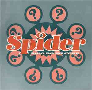 Spider - Who Do Ya Love