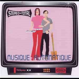 Stereo Total - Musique Automatique