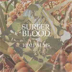 Surfer Blood - 1000 Palms