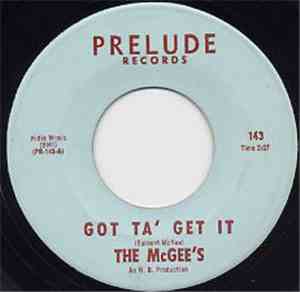 The McGee's - Got Ta' Get It / So Tired