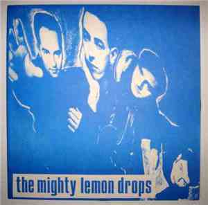 The Mighty Lemon Drops - Sometimes Good Guys Don't Wear White