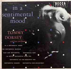 Tommy Dorsey And His Orchestra - In A Sentimental Mood