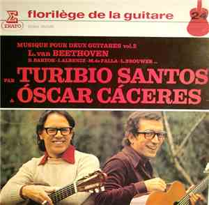 Turibio Santos & Óscar Cáceres - Musique Pour 2 Guitares Vol.2: L. van Beet ...