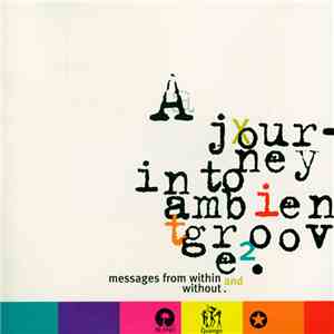 Various - A Journey Into Ambient Groove Phase 2