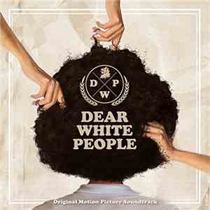 Various - Dear White People (Original Motion Picture Soundtrack)