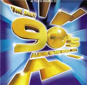 Various - The Best 90's Album In The World ...Ever!