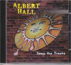 Albert Hall  - jump the tracks