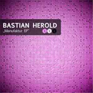 Bastian Herold - Manufaktur EP
