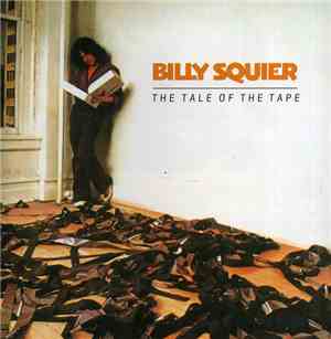 Billy Squier - The Tale Of The Tape