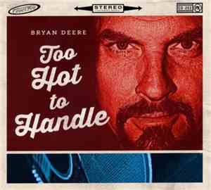 Bryan Deere - Too Hot To Handle