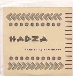 Hadza - Remixed By Spermman