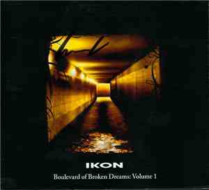 Ikon  - Boulevard Of Broken Dreams: Volume 1