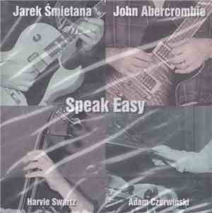 Jarek Śmietana / John Abercrombie - Speak Easy