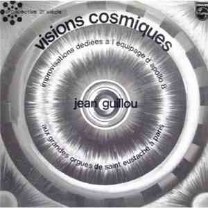 Jean Guillou - Visions Cosmiques - Improvisations Dédiées À L'équipage D'Ap ...
