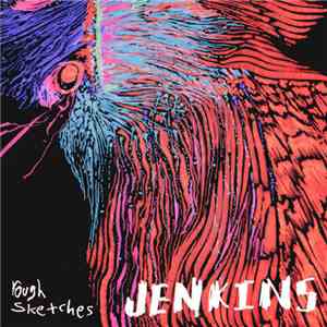 Jenkins - Rough Sketches