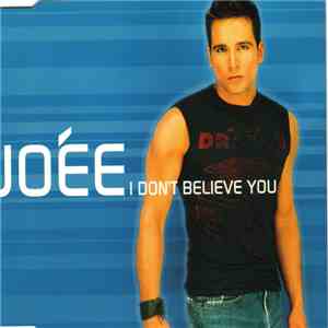 Joee - I Don't Believe You