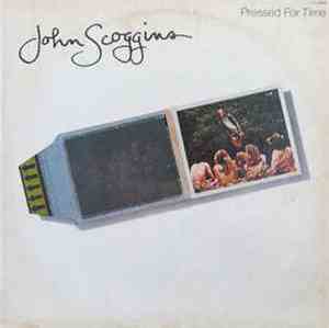 John Scoggins - Pressed For Time