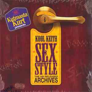 Kutmasta Kurt Presents Kool Keith - Sex Style The Un-Released Archives