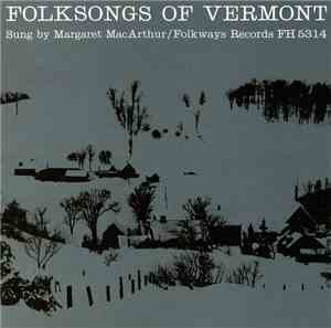 Margaret MacArthur - Folksongs Of Vermont