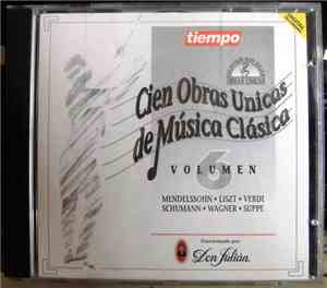 Mendelssohn / Liszt / Verdi / Schumann / Wagner / Suppe - Cien Obras Unicas ...