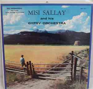 Misi Sallay And His Gypsy Orchestra - Plays Hungarian Folk Songs And Charda ...