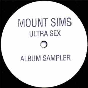 Mount Sims - Ultra Sex Album Sampler