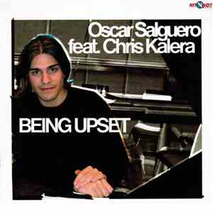 Oscar Salguero feat. Chris Kalera - Being Upset