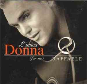 Raffaele - L'unica Donna (For Me)