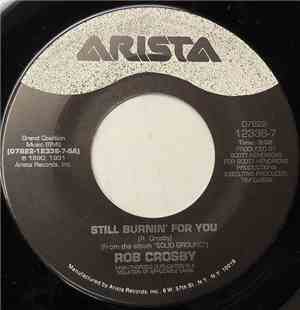 Rob Crosby - Still Burnin' For You
