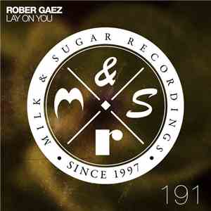 Rober Gaez - Lay On You