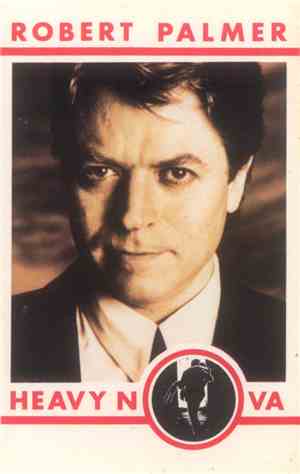 Robert Palmer - Heavy Nova