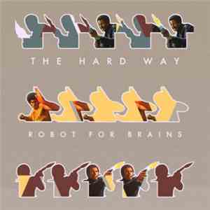 Robot For Brains - The Hard Way