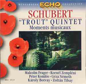 Schubert, Malcolm Frager, Kornél Zempléni, Péter Komlós, Géza Németh, Károly Botvay, Zoltán Tibay - 