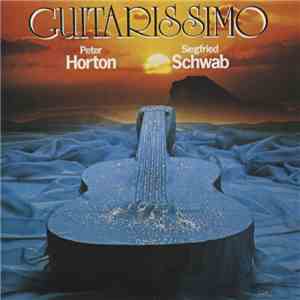 Siegfried Schwab & Peter Horton - Guitarissimo