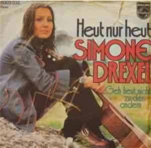 Simone Drexel - Heut Nur Heut